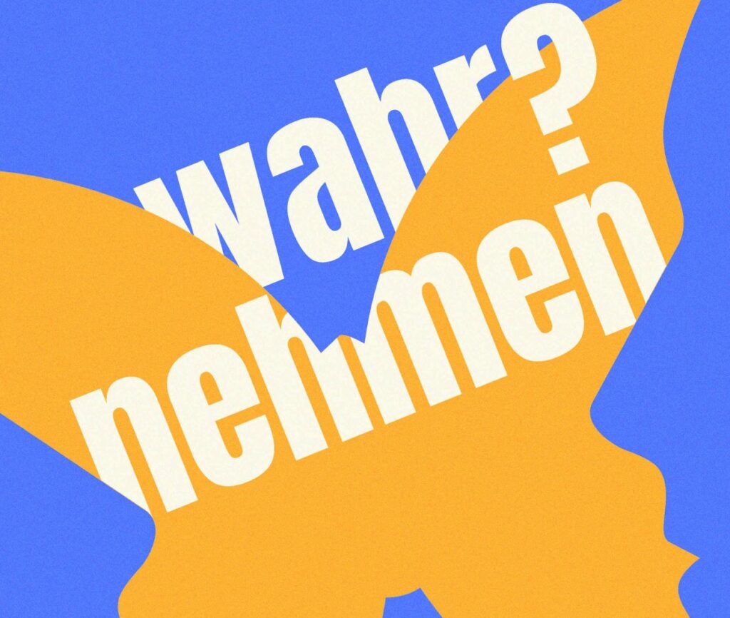 wahr?nehmen